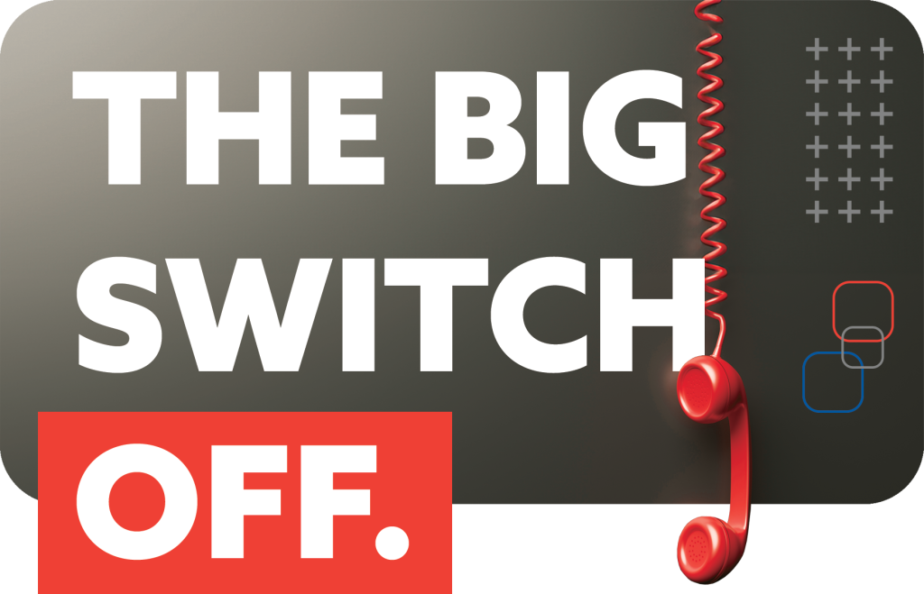 The Big Switch Off